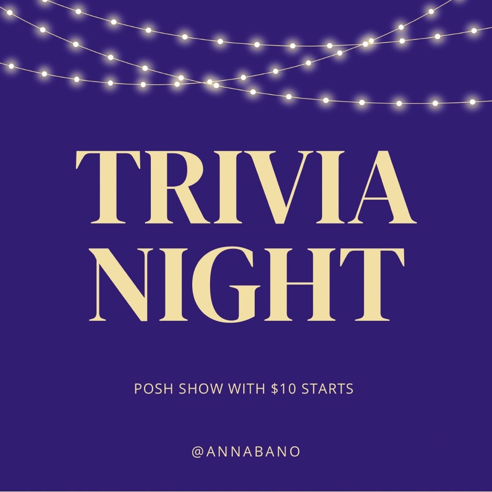 Trivia Night Posh Show- $10 and under starts